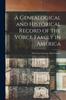 Книга A Genealogical and Historical Record of the Vorce Family In America : With Notes On Some Allied Families