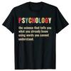 Humorous Psychology Definition Funny Psychologist T-shirt Cotton Streetwear O-neck Short Sleeve New Summer Tshirt Men T Shirt