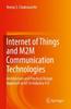 The Internet of Things and M2M Communication Technologies : Architecture and Practical Design Approach To IoT In Industry 4.0 Book