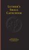 Книга Luther's Small Catechism  Explanation - 2017 Edition
