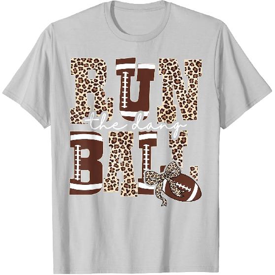 Game Day Leopard Football Mom Touchdown Run The Dang Ball T-Shirt