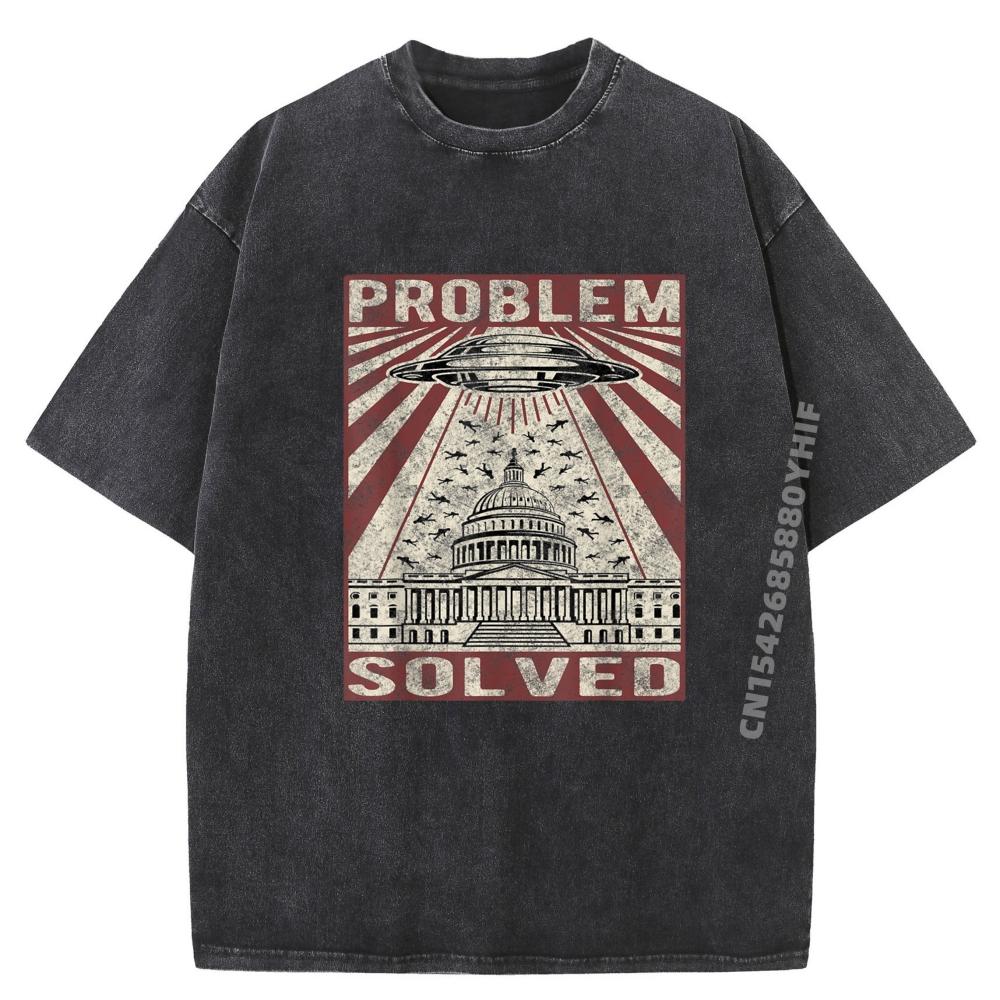 Funny UFO Problem Solved Political Humor Sarcastic Men's Graphic T-Shirts Men Soft Cotton Washed Shirt