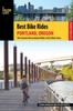 Книга Best Bike Rides Portland, Oregon : The Greatest Recreational Rides In the Metro Area