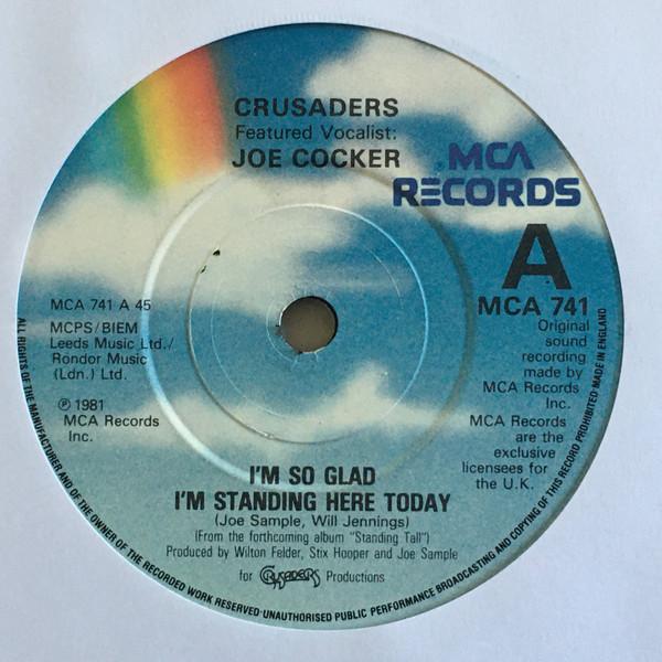 7-дюймовая пластинка CRUSADERS JOE COCKER Im So Glad Im Standing Here Today MCA741 MCA Records 1981 Великобритания Танцевальная Электроника Б/у