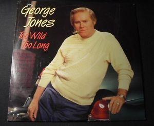 LP Record GEORGE JONES Too Wild Too Long 4608051 Epic 1987 UK CountryFolk Used