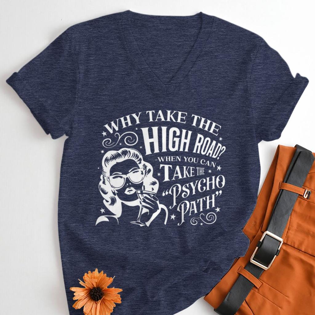 Funny Sarcastic Quote Tshirts Women You Can Take The Psycho Path Graphic Tee Shirt Retro Funny Letter Print Womens Clothing
