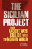 Книга The Sicilian Project : When Ancient Ways Collide with the Modern World