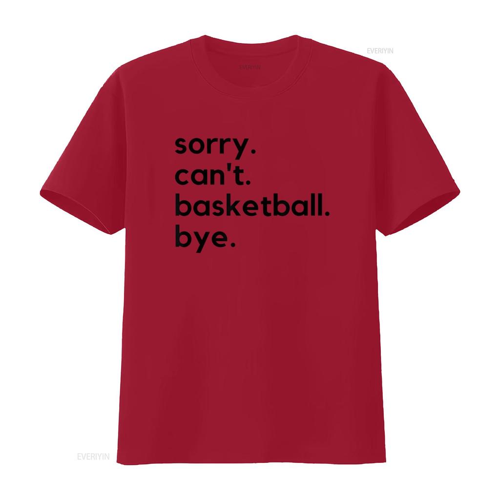 Смешная извиняющаяся футболка с надписью Can T Basketball Bye Sport Saying Game Shirt винтажная стираная мужская универсальный топ для повседневной носки повседневная мода