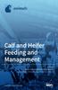 Книга Calf and Heifer Feeding and Management