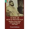 Scholar, Sufi and Politician: Maulana Jamal Mian of Farangi Mahall, 19192012