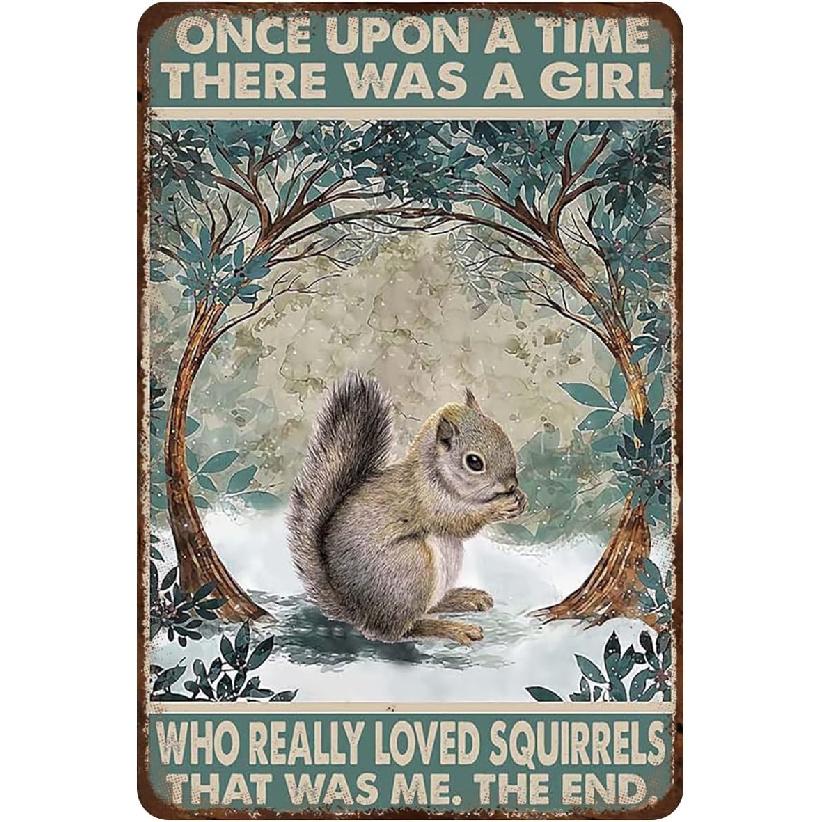Retro Metal Tin Sign Squirrel Poster Once Upon A Time There was A Girl Who Really Loved Squirrels, Vintage Wall Art Country Home Decor for Living