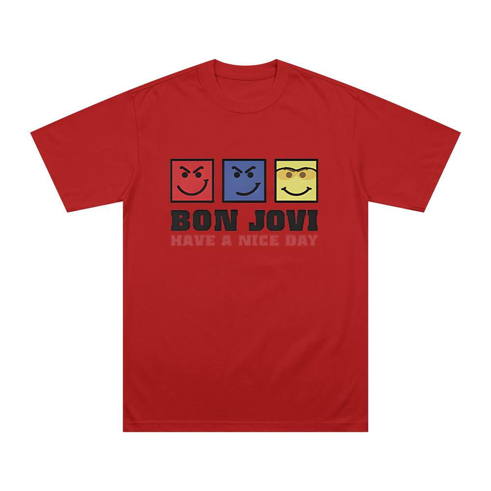 Have A Nice Day TShirt Bon Jovi rock band fans gifts t shirts summer Women Unisex cotton Short Sleeve Clothing Unique Trendy top