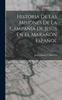 Книга Historia De Las Misiones De La Campania De Jesus En El Maranon Espanol