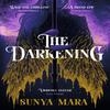 The Darkening by Sunya Mara Paperback Book 9781529354904