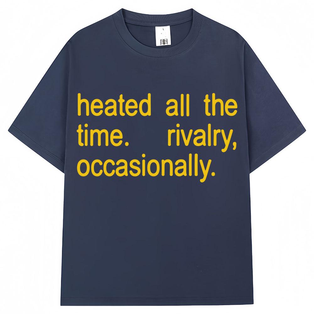Heated Rivalry Heated All The Time Graphic T Shirts Men Women Fashion Popular Tshirt Cozy Cotton Oversized Short Sleeve Unisex