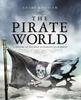 Книга The Pirate World : A History of the Most Notorious Sea Robbers