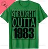 Straight Outta 1983 Birthday Tshirt Unisex And Unisex Short Sleeves Cotton Printed Tshirt Casual Streetwear Ropa Hombre