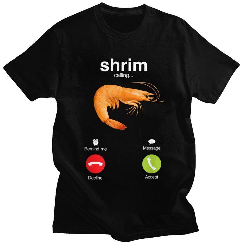 Shrim Is Calling T Shirt Men ShortSleeve Funny Shrimp Meme Tshirt Streetwear Tee Tops For Husband Boyfriend Slim Fit Tshirt