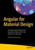 Книга Angular for Material Design : Leverage Angular Material and TypeScript To Build a Rich User Interface for Web Apps