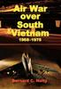 Книга Air War Over South Vietnam 1968 1975 by Bernard C. Nalty - Paperback