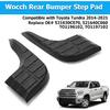 Rear Bumper Step Pad for Toyota Tundra 2014-2021 Replace OE# 52163-0C070 52164-0C060 TO1196102 TO1197102 (2 Pcs for Passenger & Driver Side)