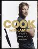 Книга Cook with Jamie : My Guide To Making You a Better Cook