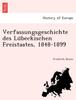 Книга Verfassungsgeschichte Des Lu Beckischen Freistaates, 1848-1899
