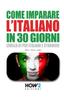 Книга Come Imparare l'Italiano In 30 Giorni