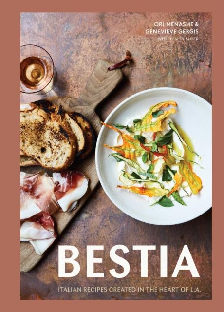The Bestia : Italian Recipes Created In the Heart of L.A. Book