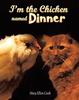 Книга I'm the Chicken Named Dinner