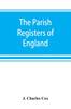 Книга The Parish Registers of England