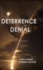 The Deterrence by Denial : Theory and Practice Book