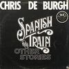 LP Пластинка CHRIS DE BURGH - Spanish Train And Other Stories AMLH68343 A&M Records 1975 UK Рок Б/У