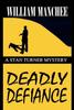 Книга Deadly Defiance 10 Stan Turner Mysteries by William Manchee - Hardback