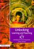 Книга Unlocking Learning and Teaching with ICT : Identifying and Overcoming Barriers