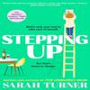 Stepping Up by Sarah Turner Hardback Book 9781787633070
