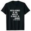 Intelligence Is The Ability To Adapt To Change Men T Shirt Sarcastic T Shirt Funny T Shirt Tees Summer Men Brand Teeshirt