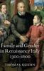 The Family and Gender In Renaissance Italy, 1300-1600 Book