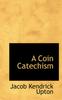 The A Coin Catechism Book