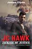 Книга Jc Hawk Jackals Of Justice 1 by James Clyde - Paperback