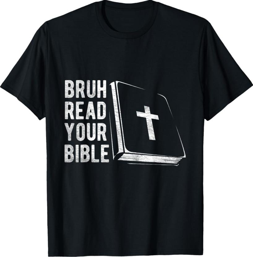 Bruh Read Your Bible Funny Book With Cross T-Shirt
