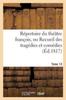 Книга Repertoire Du Theatre Francois, Ou Recueil Des Tragedies Et Comedies. Tome 13