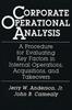 The Corporate Operational Analysis : A Procedure for Evaluating Key Factors In Internal Operations, Acquisitions, and Takeovers Book
