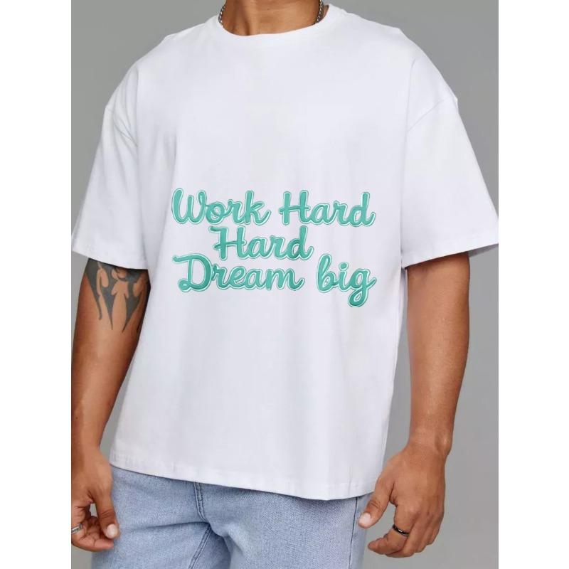Белая футболка Work Hard Hard Dream Big принт Мотивационная цитата Повседневная одежда для мужчин и женщин Уличная мода Топ Наряд на каждый день