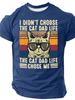 Unisexs I Didnt Choose The Cat Dad Life The Cat Dad Life Chose Me Funny Cat TShirt