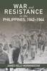 Книга War and Resistance In the Philippines, 1942-1944