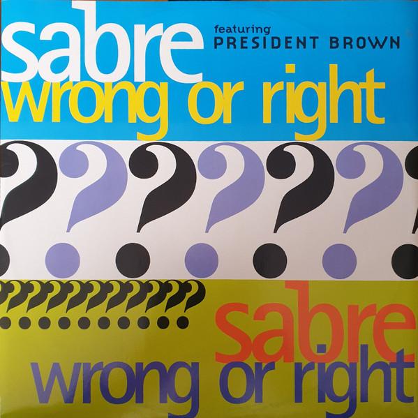 12inch Record SABRE, PREZIDENT BROWN - Wrong Or Right GRED485 Greensleeves Re 1995 UK Reggae, Ska & Dub Used