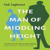 The Man of Middling Height by Fadi Zaghmout Paperback Book 9780815611851