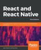 Книга React and React Native : A Complete Hands-on Guide To Modern Web and Mobile Development with React.js, 3rd Edition