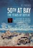 Книга 50th At Bay - the Years of Defeat : A History of the 50th Northumbrian Division 1939 To September 1942